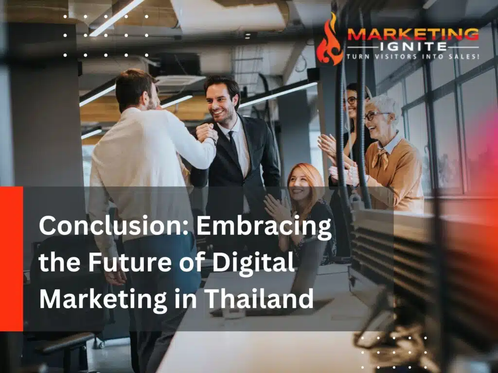 Conclusion-Embracing-the-Future-of-Digital-Marketing-in-Thailand-1024x768.jpg